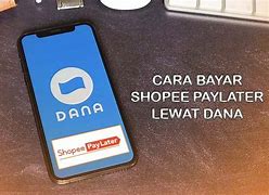 Cara Bayar Shopee Pinjam Lewat Dana